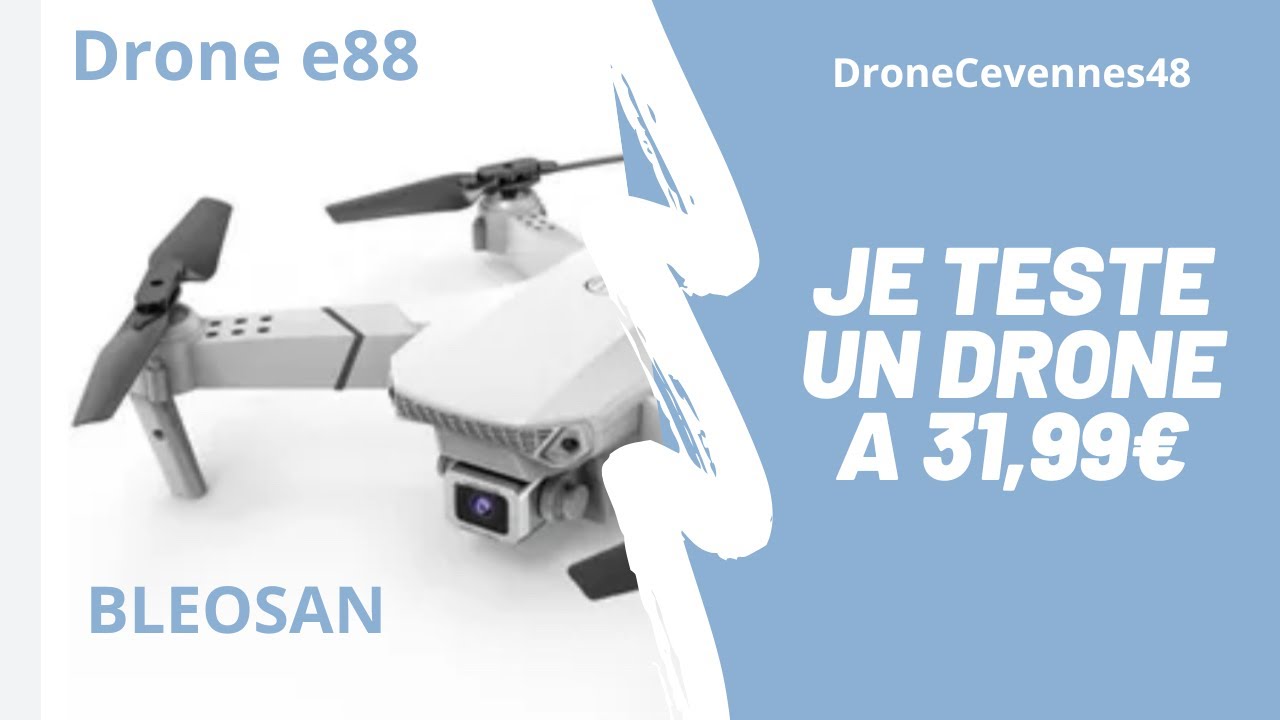 TEST DRONE E88 de BLEOSAN