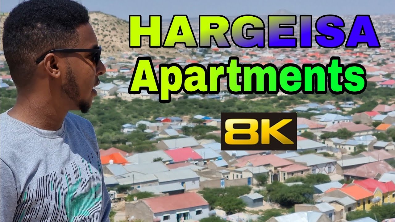 HARGEISA APARTMENTS MASALAHA & BOQOL JIRE 📸8K  2021 |AKVLOGS