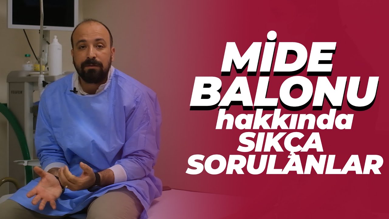 MİDE BALONU nedir, nasıl takılır, çıkarılması, endoskopi şart mı?