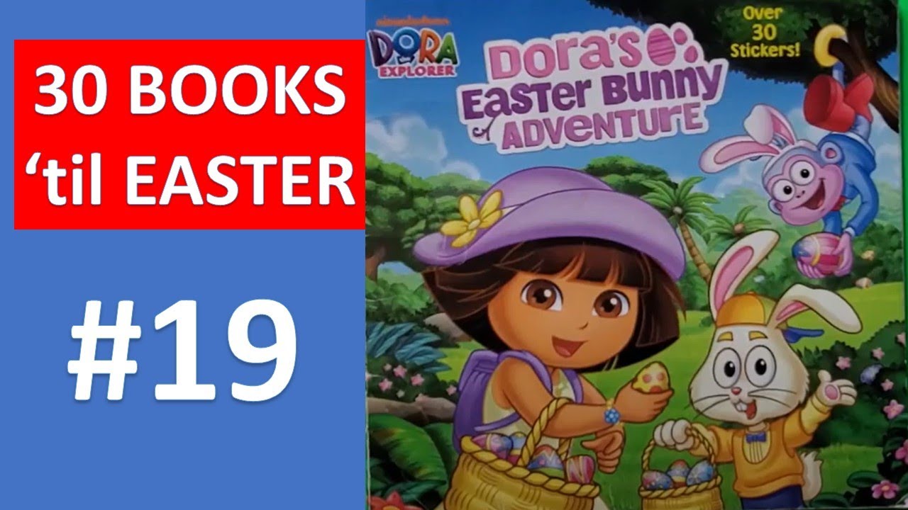 DORA'S EASTER BUNNY ADVENTURE Read Aloud, Dora the Explorer Children's Books, English,  Easter Books