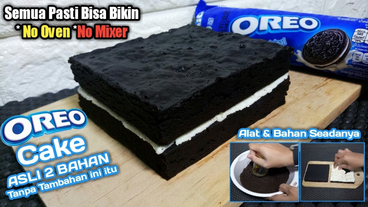 VIRAL OREO CAKE ASLI DUA BAHAN,  TANPA TAMBAHAN INI ITU..