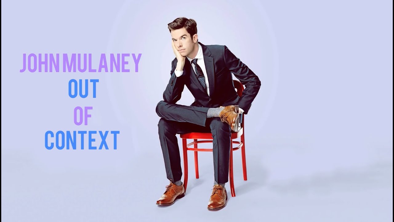 John Mulaney once said....