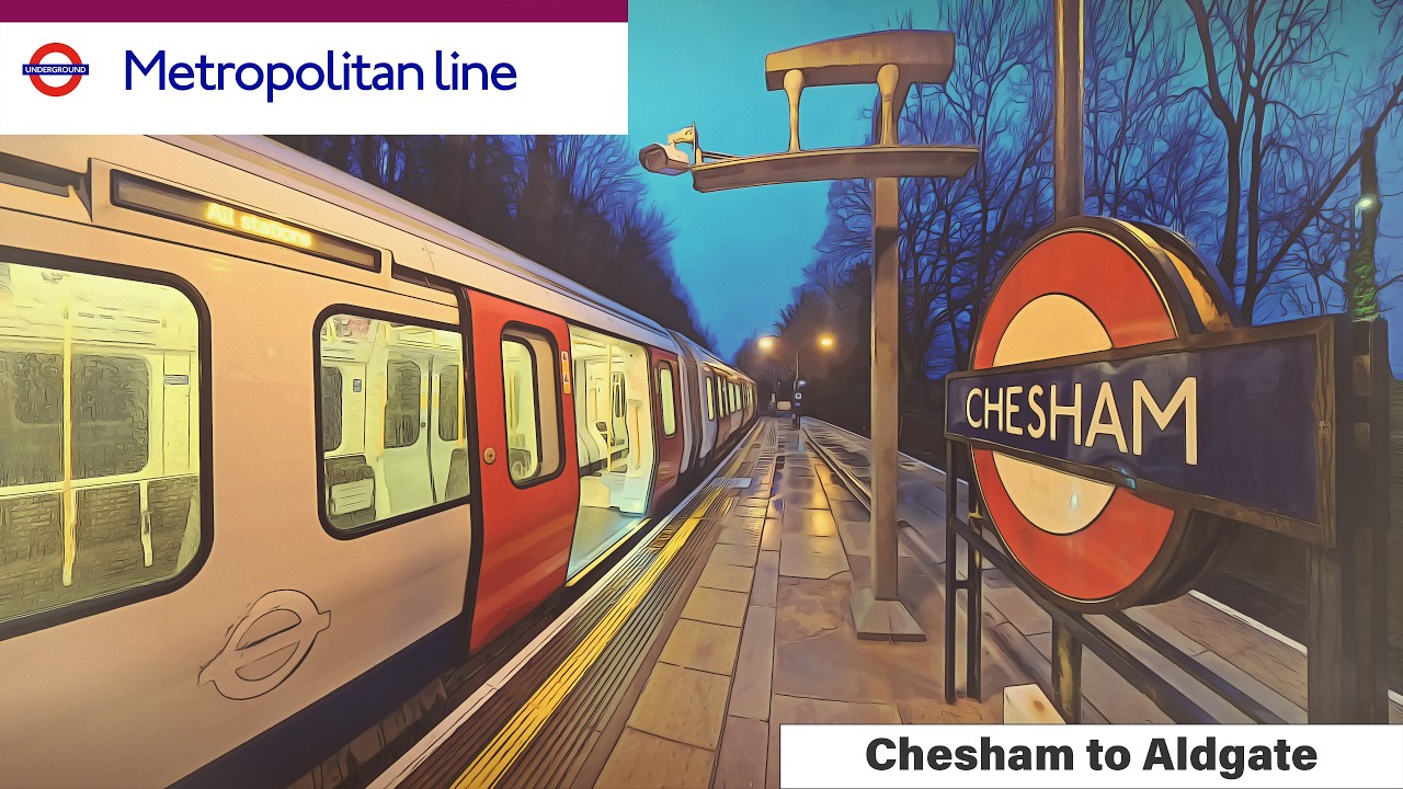 London Underground Metropolitan Line – Chesham to Aldgate | 1h 19m