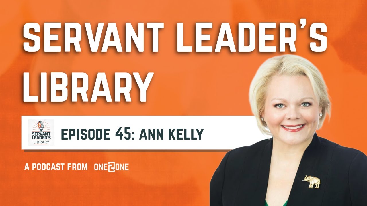 Servant Leader's Library Episode 45 Ann Kelly | ONE 2 ONE
