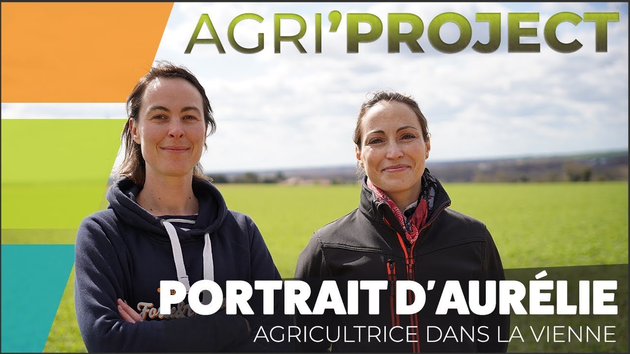 Aurélie, agricultrice dans la Vienne et passionnée d’agronomie #agriproject