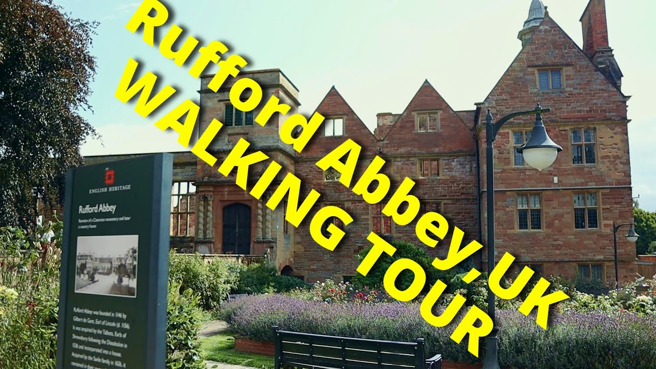 Rufford Abbey,Ollerton,UK Walking Tour