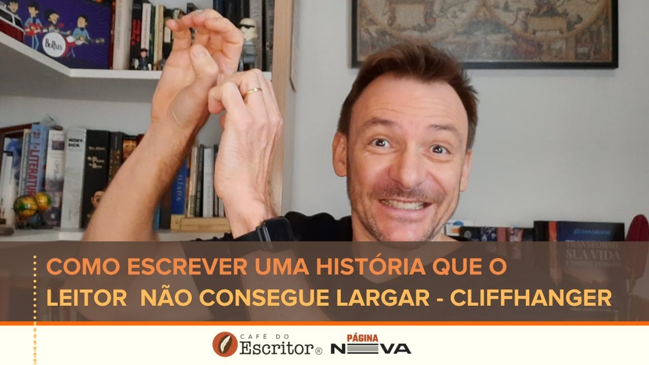 [2022] Como escrever uma história que o leitor não consegue largar — Cliffhanger