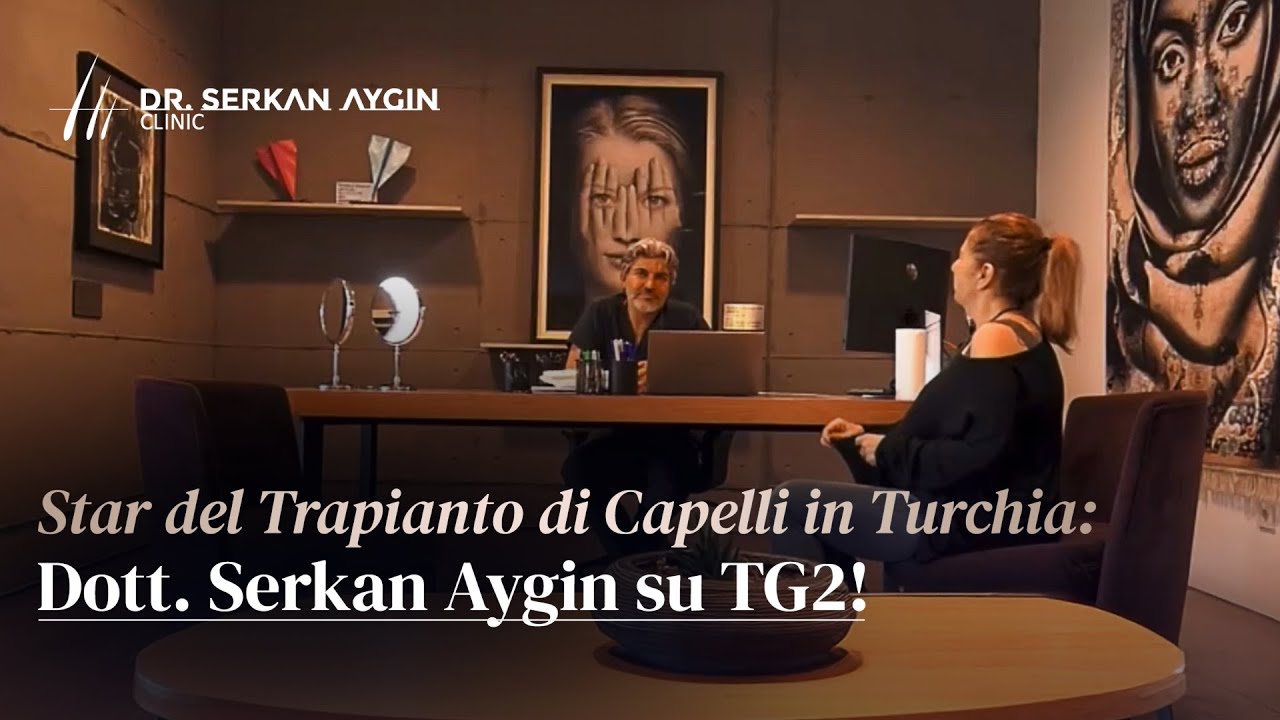Dr. Serkan Aygın su TG2: Il Segreto del Trapianto Capelli in Turchia