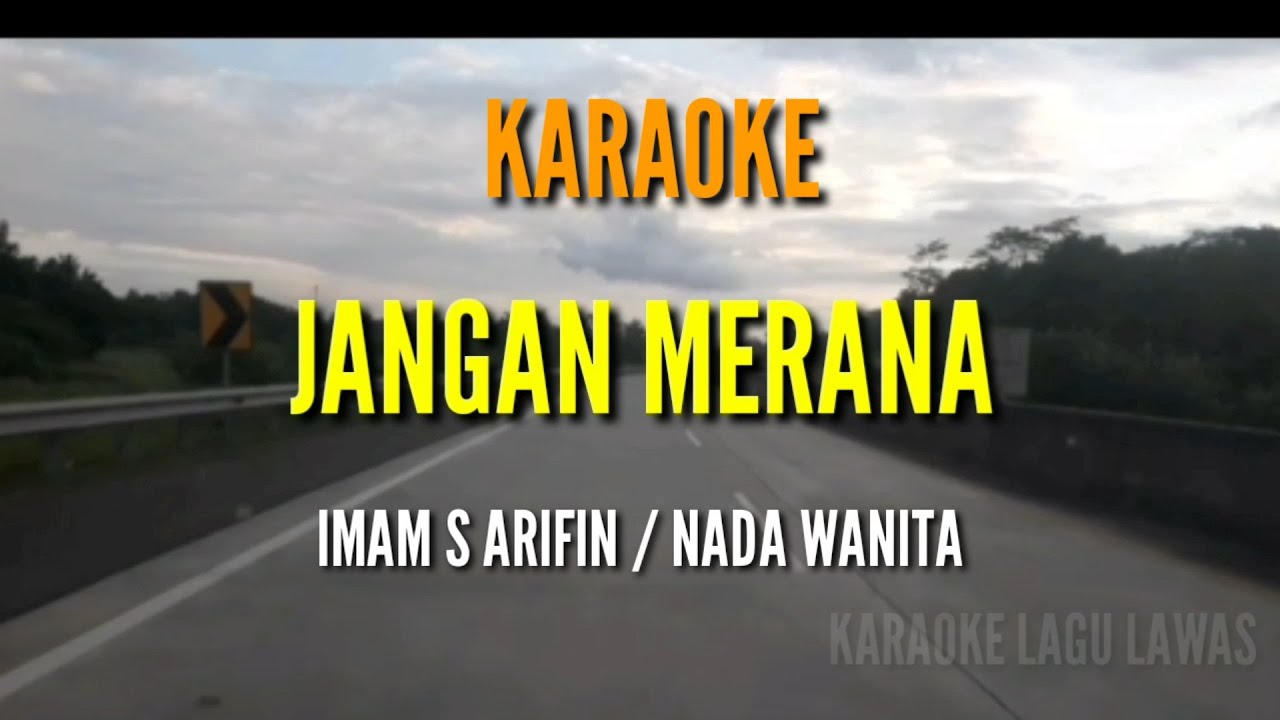 JANGAN MERANA /  NADA WANITA / IMAM S ARIFIN / KARAOKE