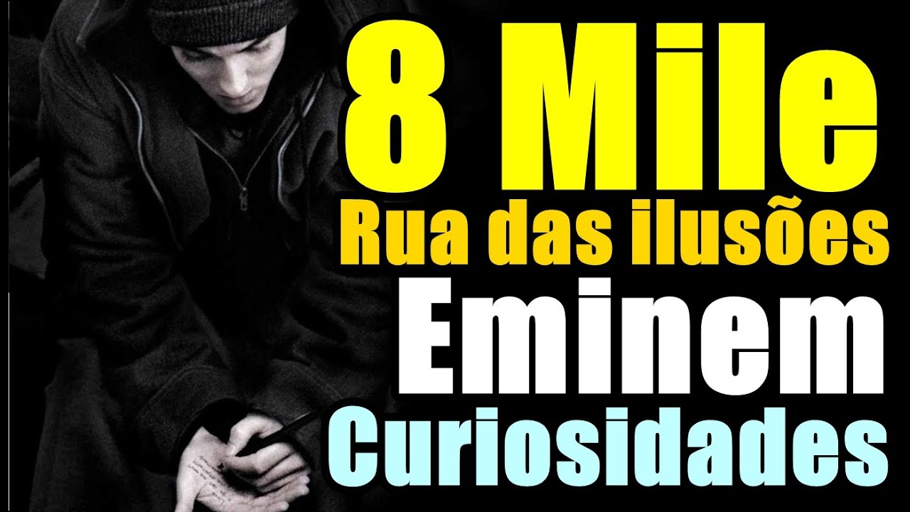 8 MILES:RUA DAS ILUSÕES (2002):OS FATOS MAIS SURPREENDENTES DO FILME QUE CONSAGROU EMINEM NO CINEMA