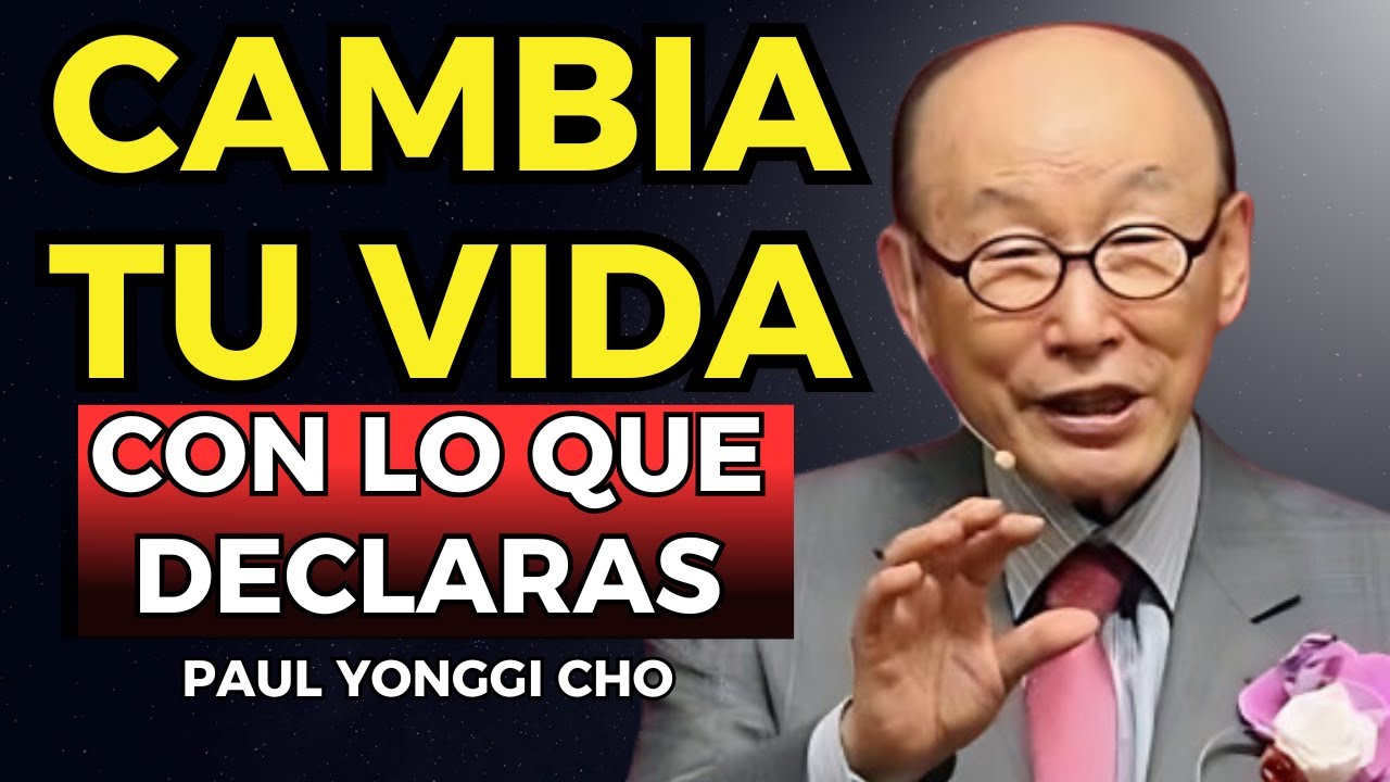 El poder de las palabras: ¡cambia tu vida con lo que declaras! | David Paul Yonggi Cho