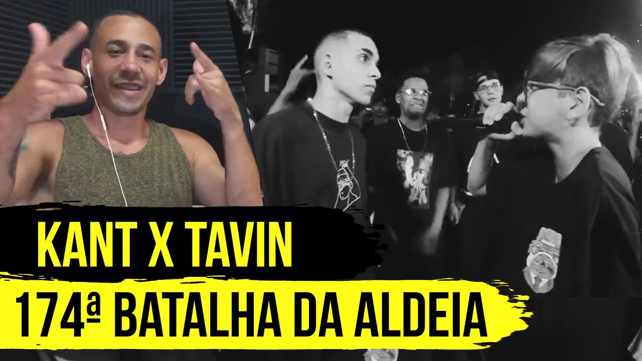 KANT X TAVIN | 174&ordf; Batalha da Aldeia | ZEN REACT / AN&Aacute;LISE