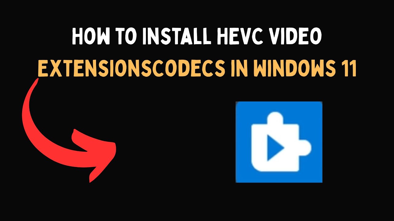 Как установить видеокодеки HEVC-расширений в Windows 11