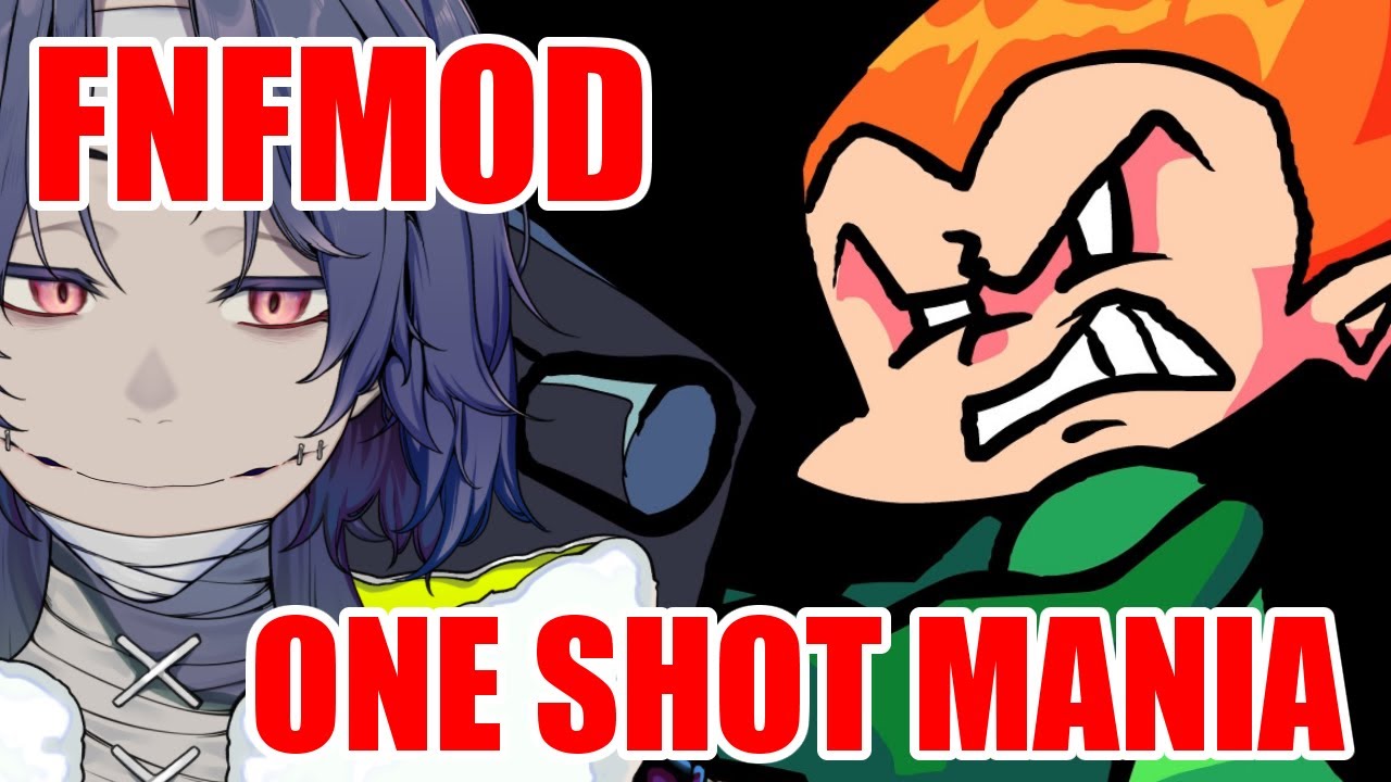 【FNF】超絶クオリティMOD、ONE SHOT MANIAを遊ぶ＋おまけ【Vtuber】
