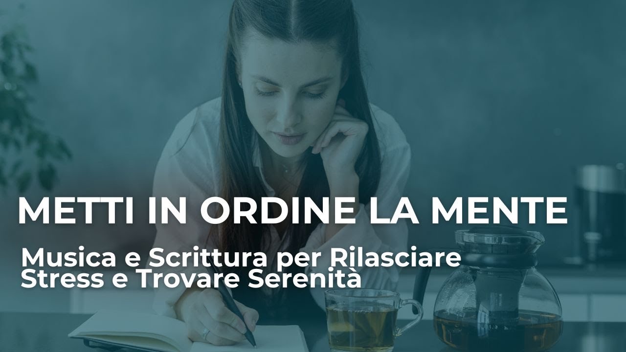 Metti in ordine la tua mente musica e scrittura per rilasciare Stress e Trovare la Serenità