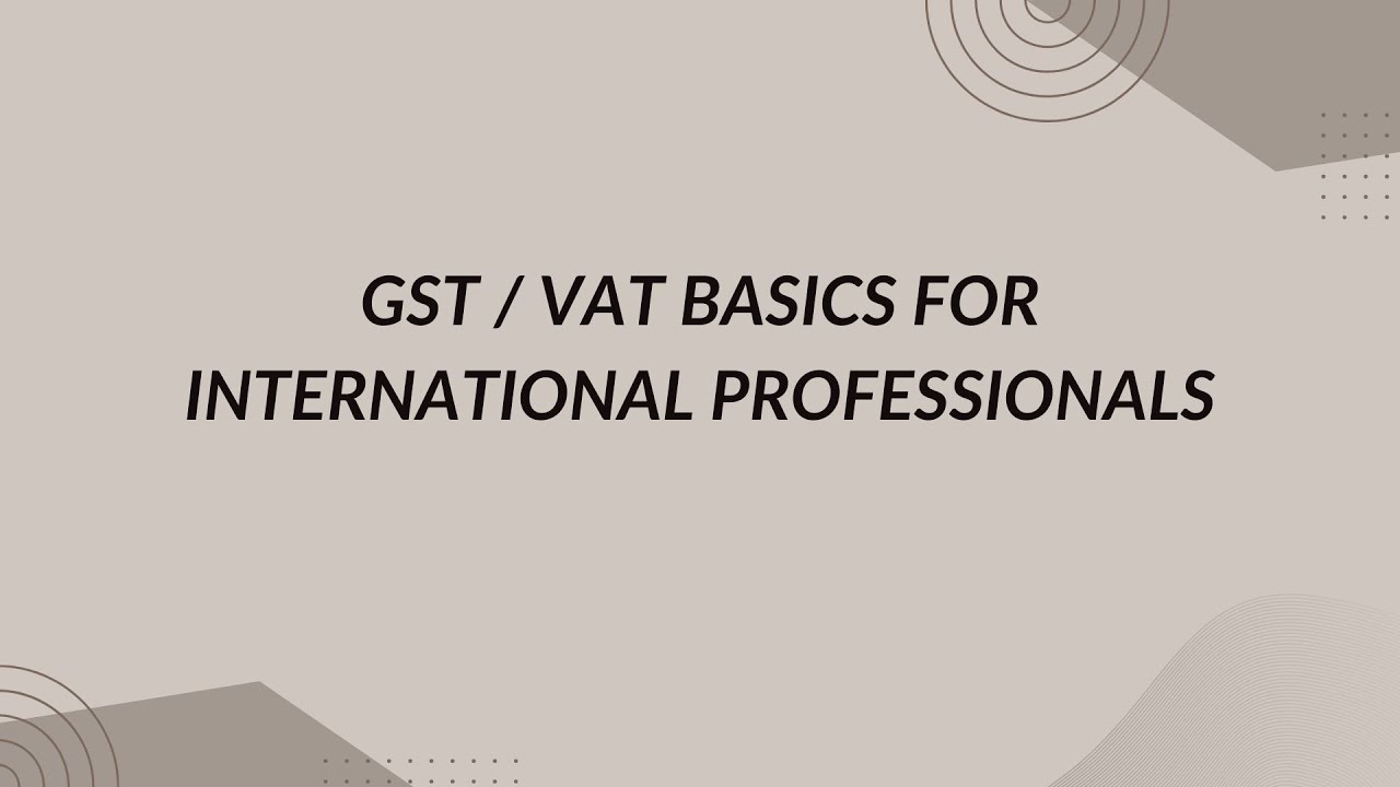 GST & VAT Basics Explained | International Tax Fundamentals for Professionals | Office360 Tutorials