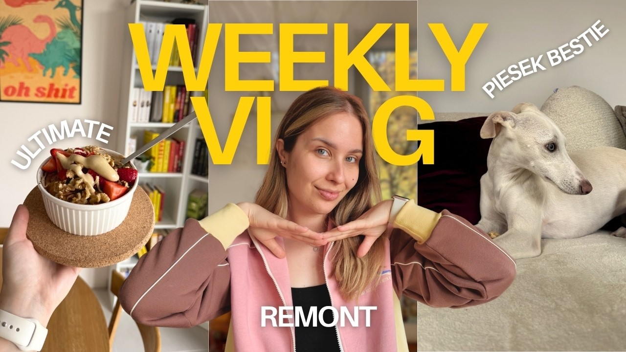 Remont, bookhaul i odkrycie śniadania roku | weekly vlog