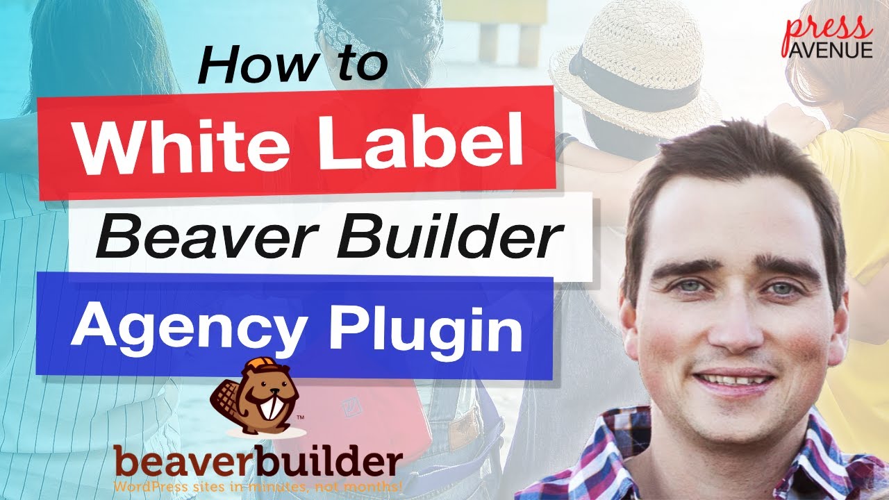 How to White Label the Beaver Builder Agency Plugin
