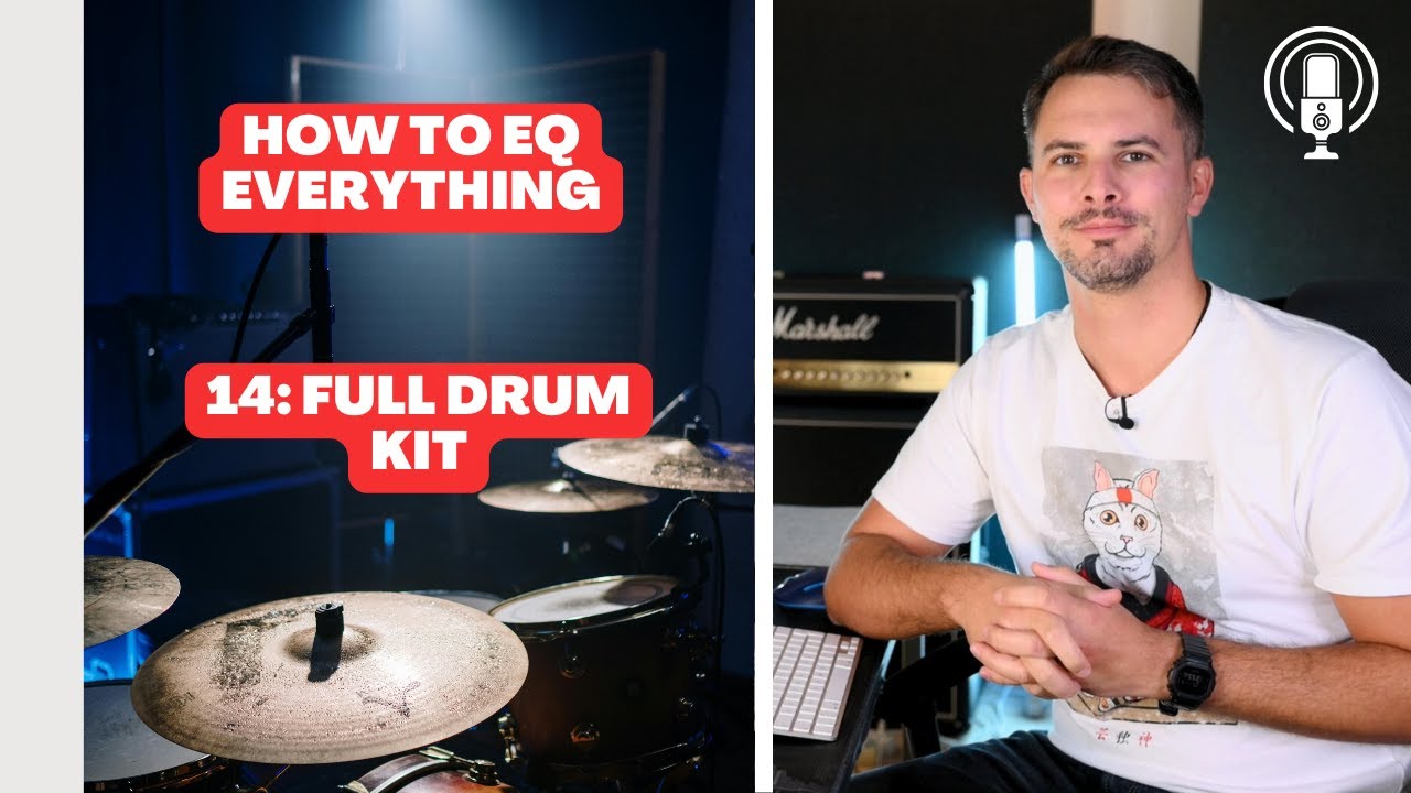 14: How to EQ Drums | Part 14 of EQ Series