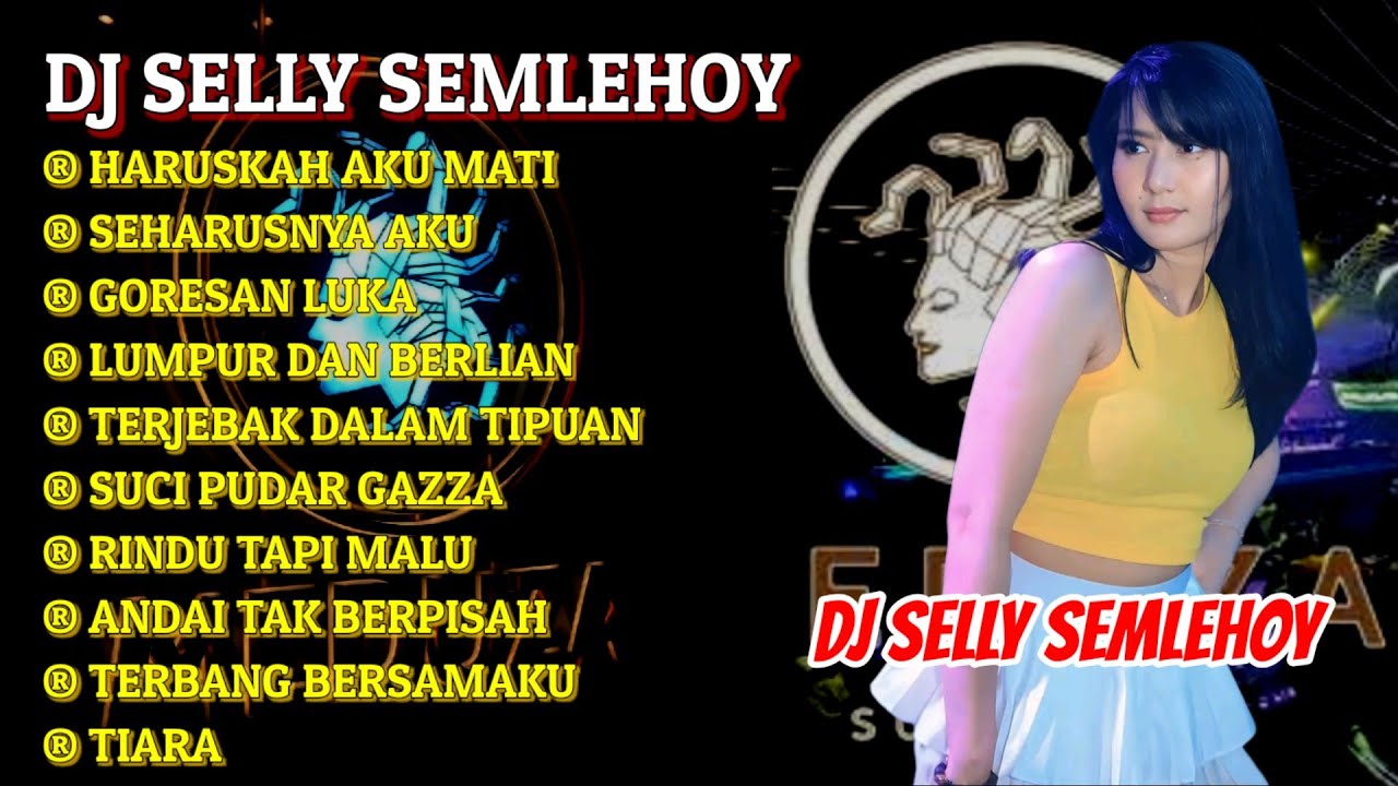 FUNKOT_DJ SELLY SEMLEHOY 🎧 MUSIC DUGEM FULL ALBUM [HARUSKAH AKU MATI] X [GORESAN LUKA] ‼️ MEDUZA