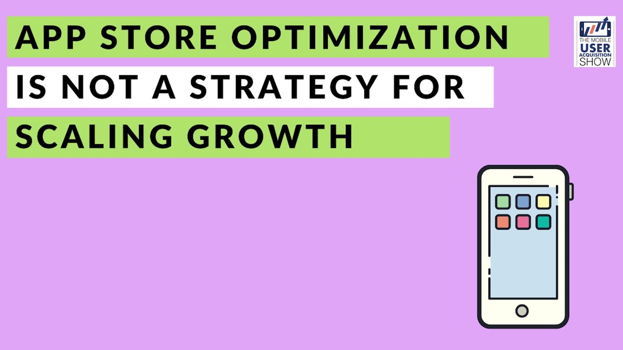 App Store Optimization is not a strategy for scaling growth