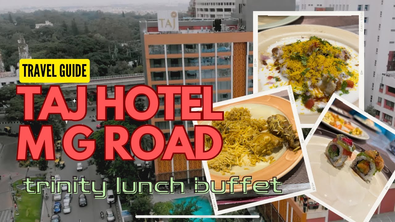 Taj hotel MG road || The Trinity Buffet