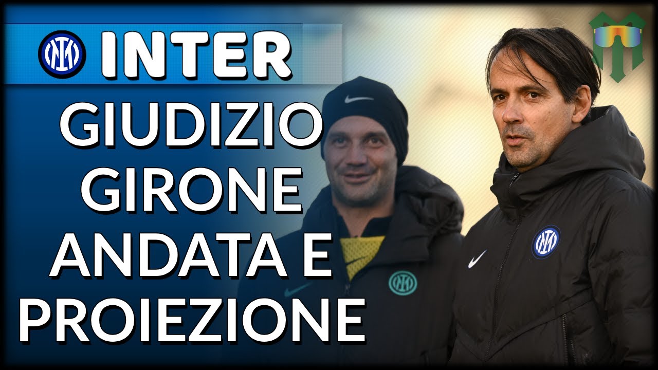 IL GIRONE D'ANDATA DELL'INTER E LA PROIEZIONE SUL RITORNO!