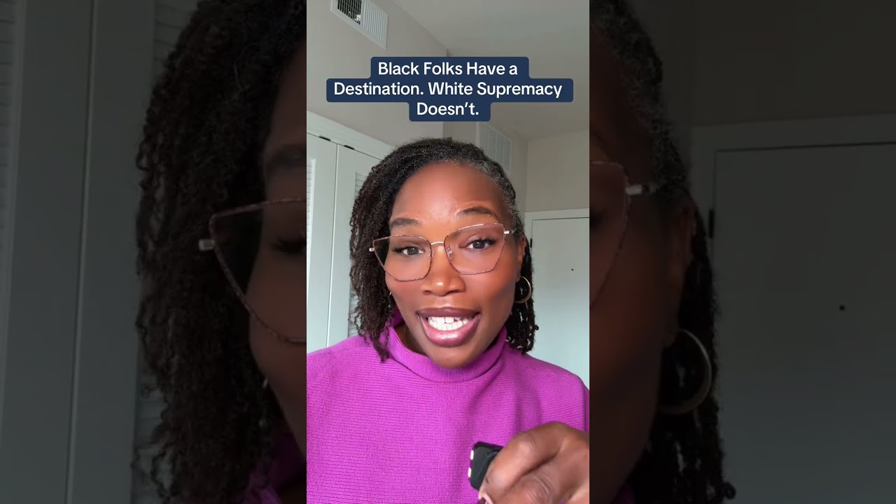 Black Folks Have a Destination. White Supremacy Doesn’t.