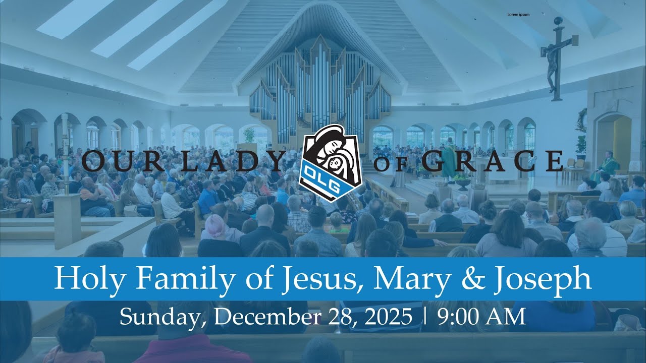 December 28, 2025, 9 AM | Our Lady of Grace