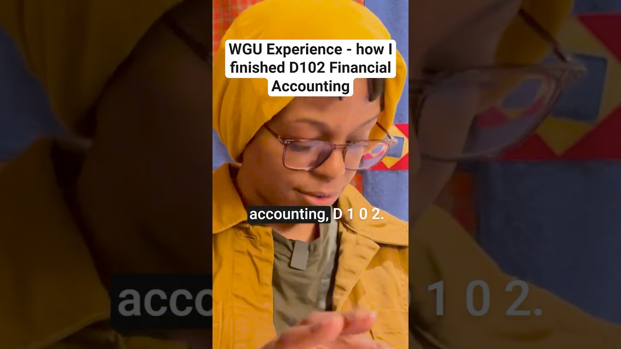 WGU Experience D102 Financial Accounting