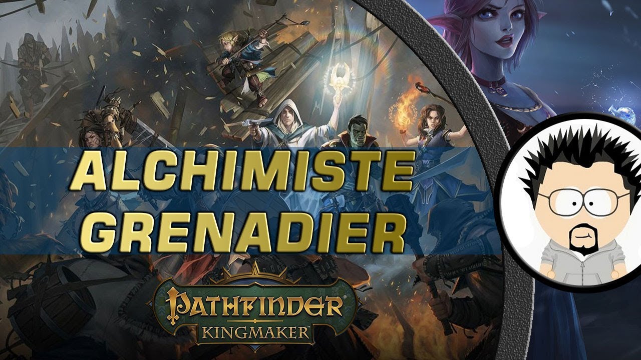 FR Pathfinder Kingmaker Build Alchimiste Grenadier