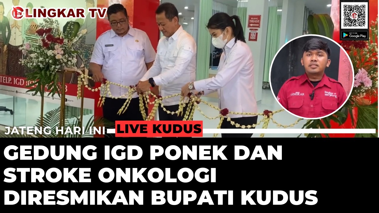 🔴LIVE PERKUAT LAYANAN RUJUKAN, 2 GEDUNG BARU RSUD dr LOEKMONO HADI DIRESMIKAN BUPATI KUDUS