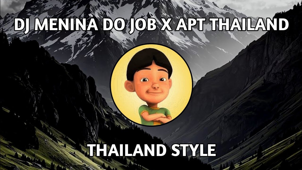 DJ MENINA DO JOB X APT THAILAND