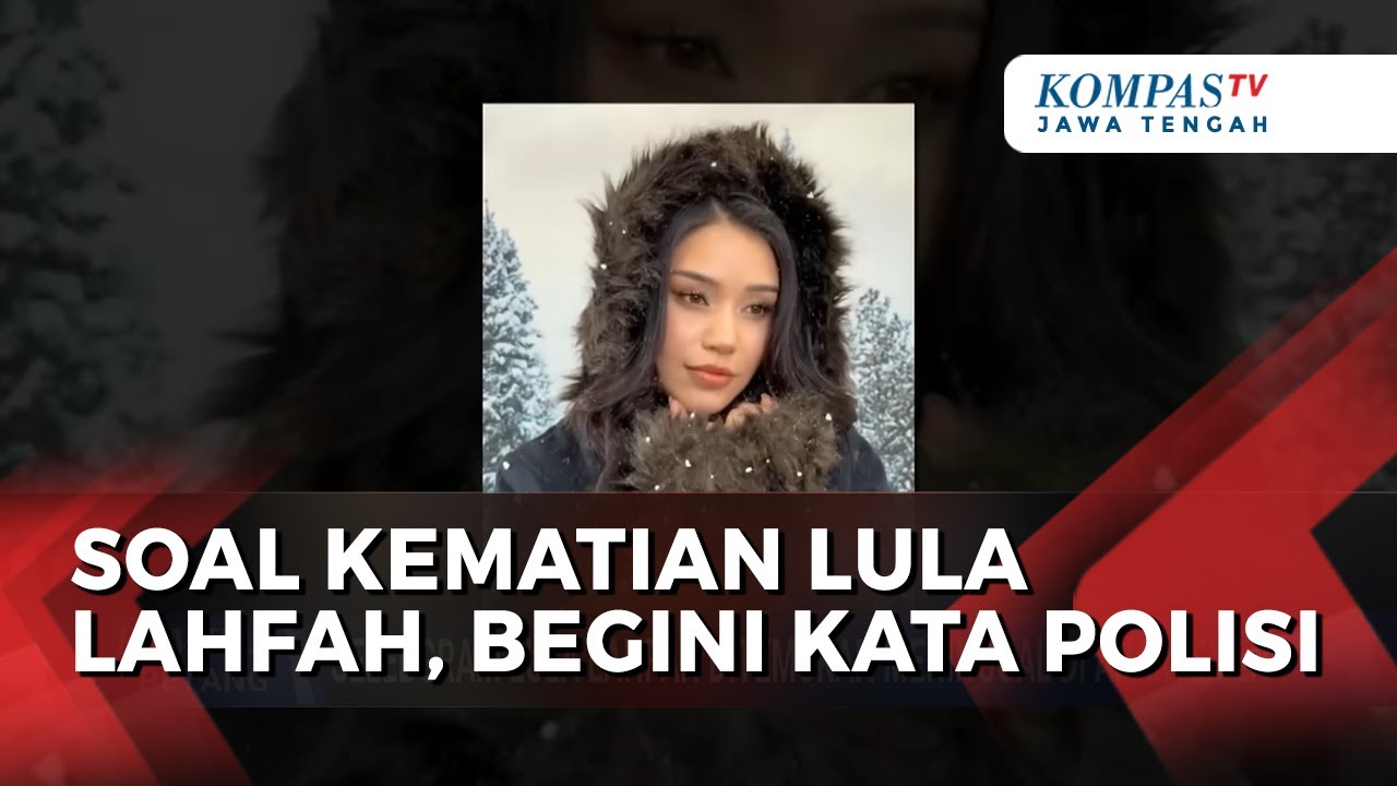 Polisi Menyelidiki Penyebab Kematian Selebgram Lula Lahfah
