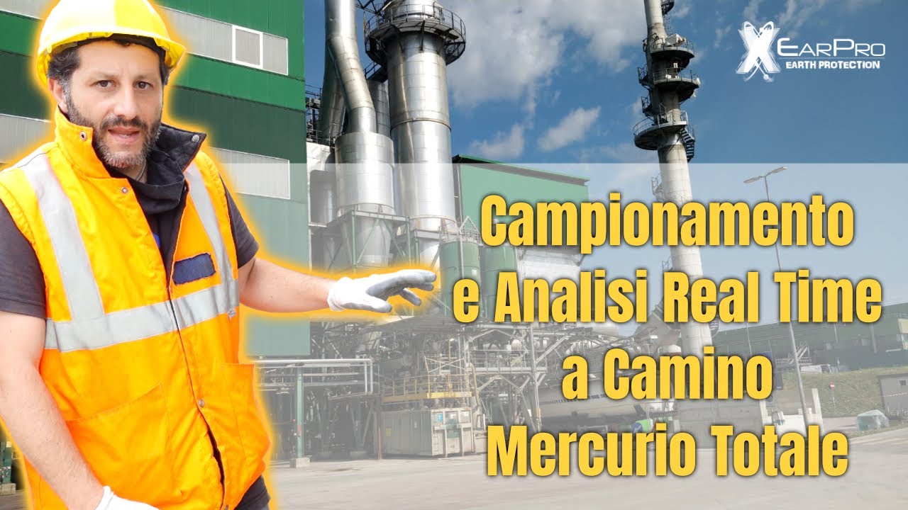 Campionamento e Analisi Real Time Mercurio Totale a Camino, NIC - SGM 9T , XEarPro