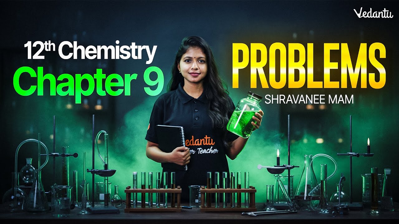 12th Chemistry | Chapter 9 Problems Explained | State Board | Shravanee Ma'am
