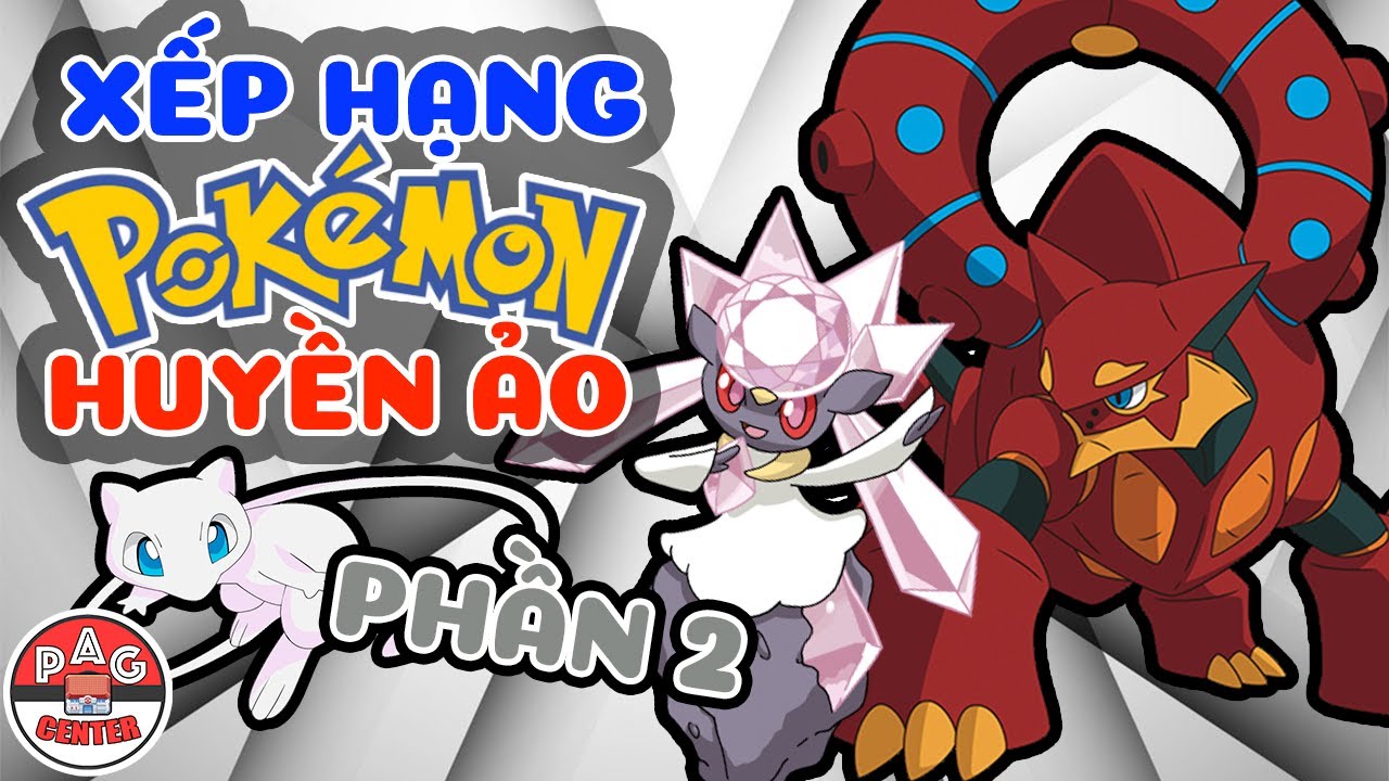 Xếp hạng TẤT CẢ các POKEMON HUYỀN ẢO (Phần 2) | All Mythical Pokemon Worst to Best P.2 | PAG Center