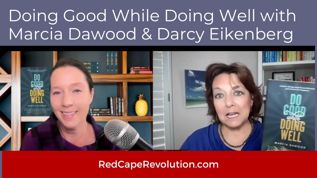 Doing Good While Doing Well with Marcia Dawood