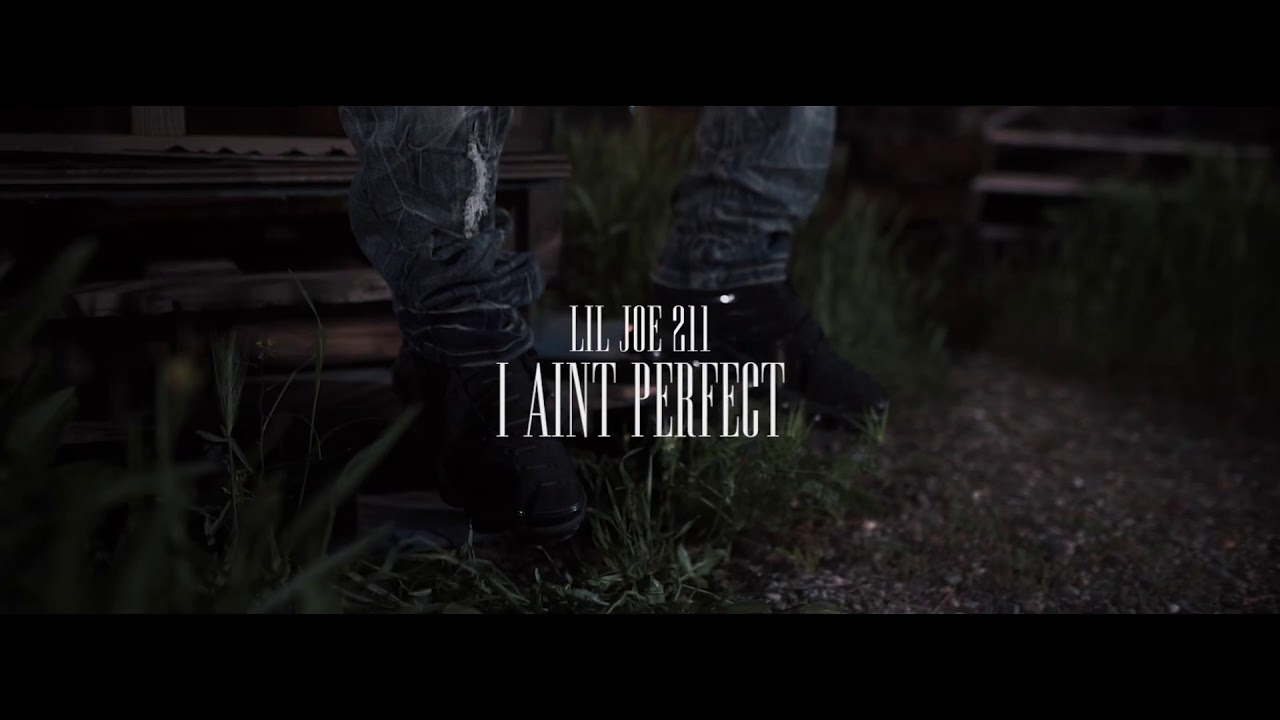 LILJOE211 I Ain’t Perfect  (Official Video) MOZZY REMIX