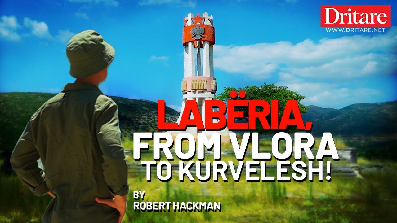 Labëria, from Vlora to Kurvelesh! Një anglez në Labëri! By Robert Hackman! | 