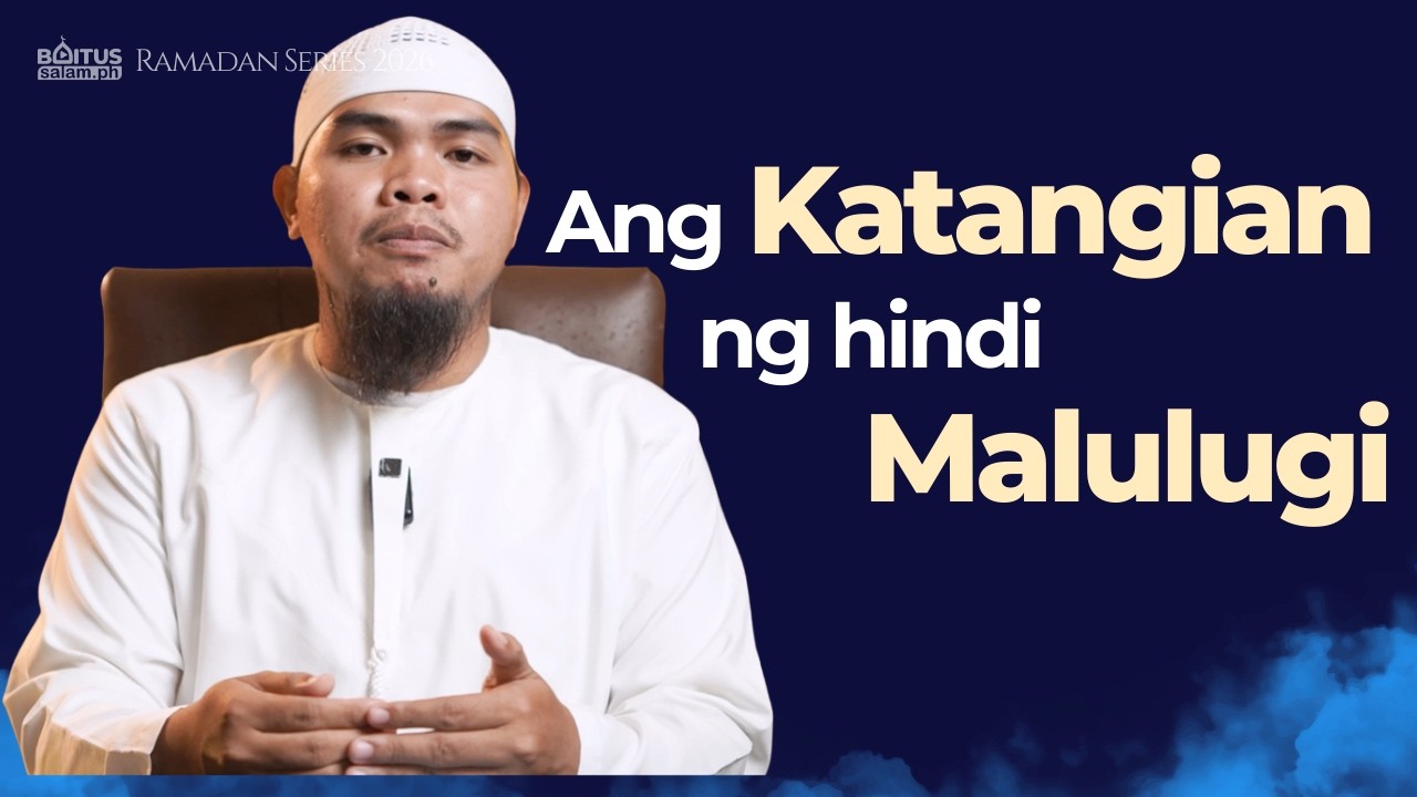 Ang katangian ng hindi Malulugi | Ep12 | Ustadh Nadhir Hadji Omar | Ramadan Series 2026