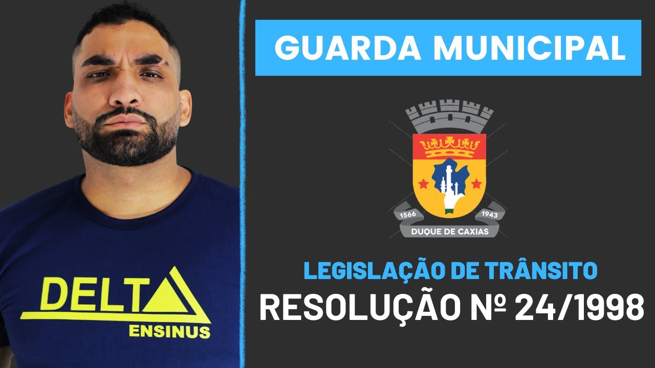 ⭐ TRÂNSITO - RESOLUÇÃO Nº 24/1998 - GUARDA MUNICIPAL DE DUQUE DE CAXIAS - GILMAR JUNIOR🚨