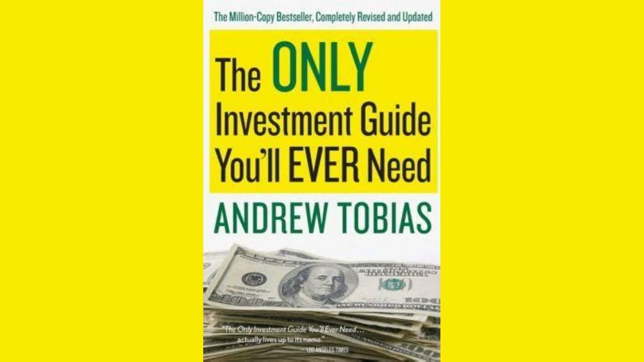 The Only Investment Guide You’ll Ever Need by Andrew Tobias | Summary
