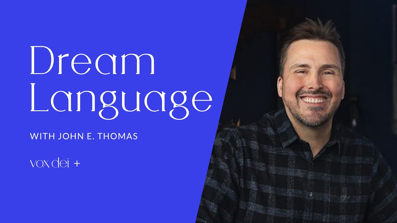 John E. Thomas - Dream Language & Interpretation