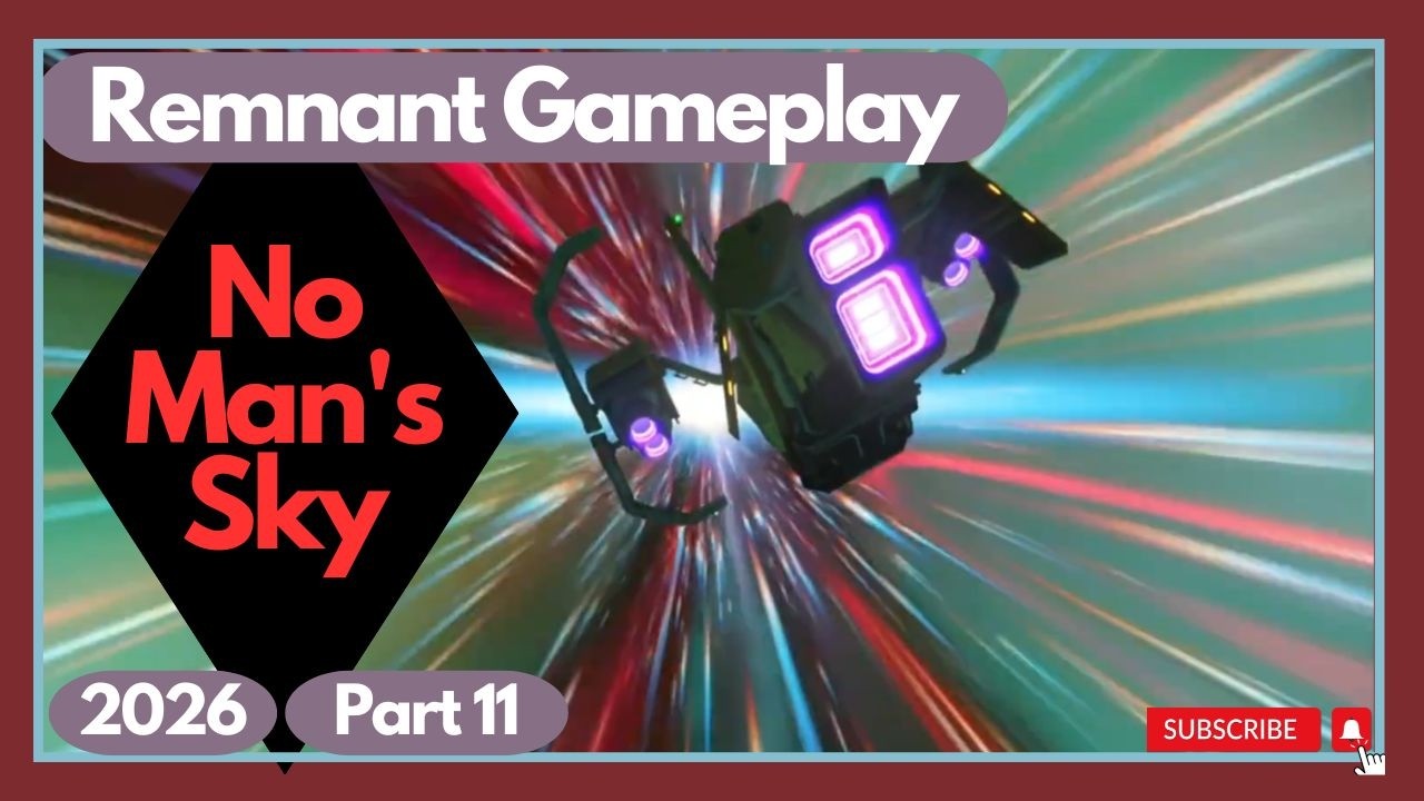 No Man's Sky - Remnant Update Gameplay - Part 11 - 2026
