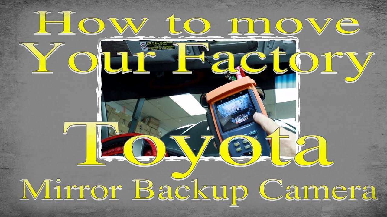 How to move your factory Toyota Mirror Camera to your new radio