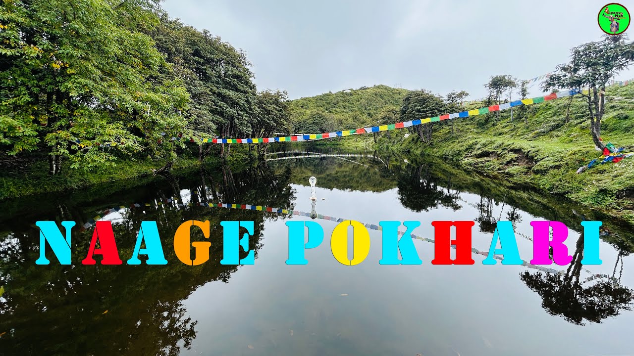 NAAGE POKHARI (नागेपोखरी ) - A HIDDEN GEM IN GORKHA