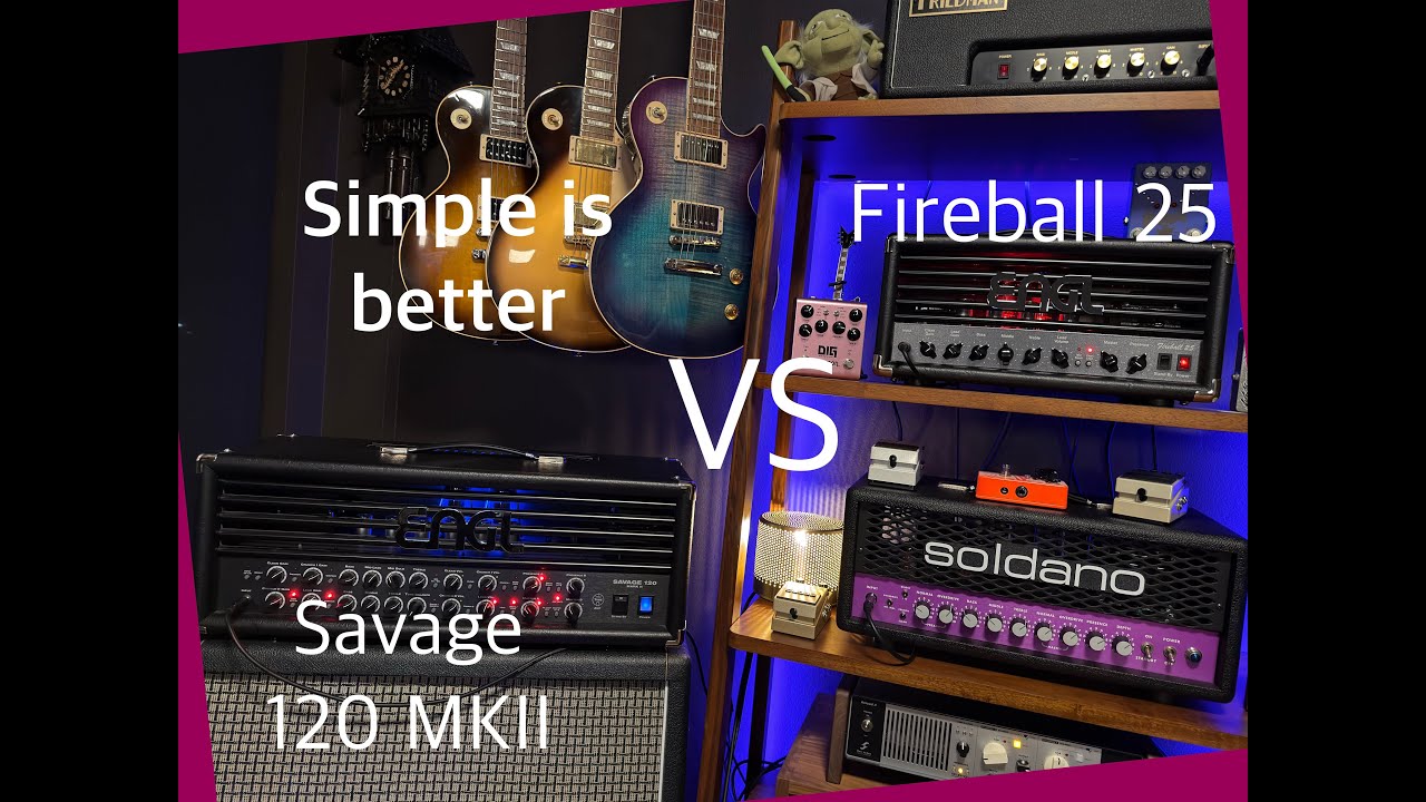 Engl Savage 120 MKII vs Engl Fireball 25 - An Ode to Simplicity