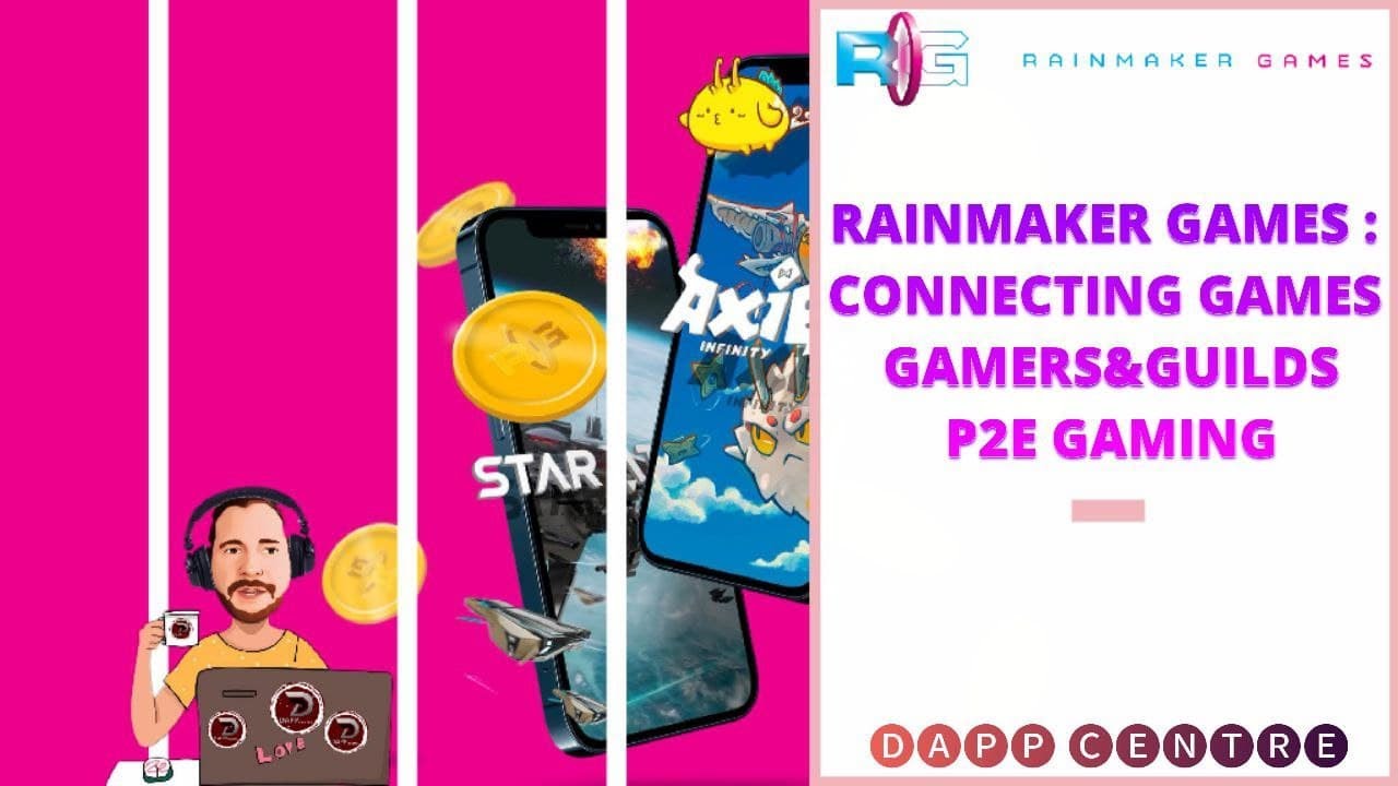 RAINMAKER GAMES: CONNECTING GAMES, GAMERS, & GUILDS P2E GAMING!
