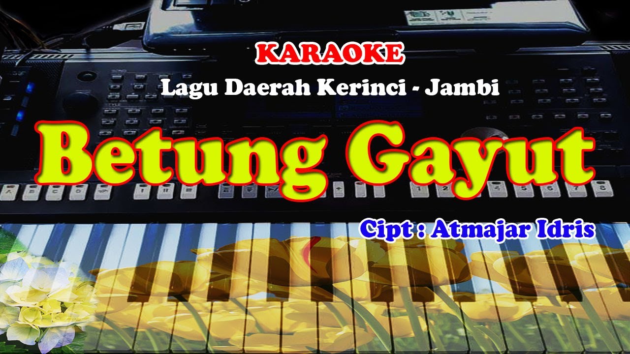 Lagu Daerah KERINCI - BETUNG GAYUT - KARAOKE